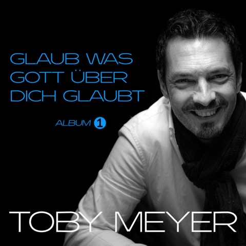 Albumcover Glaub was Gott über dich glaubt
